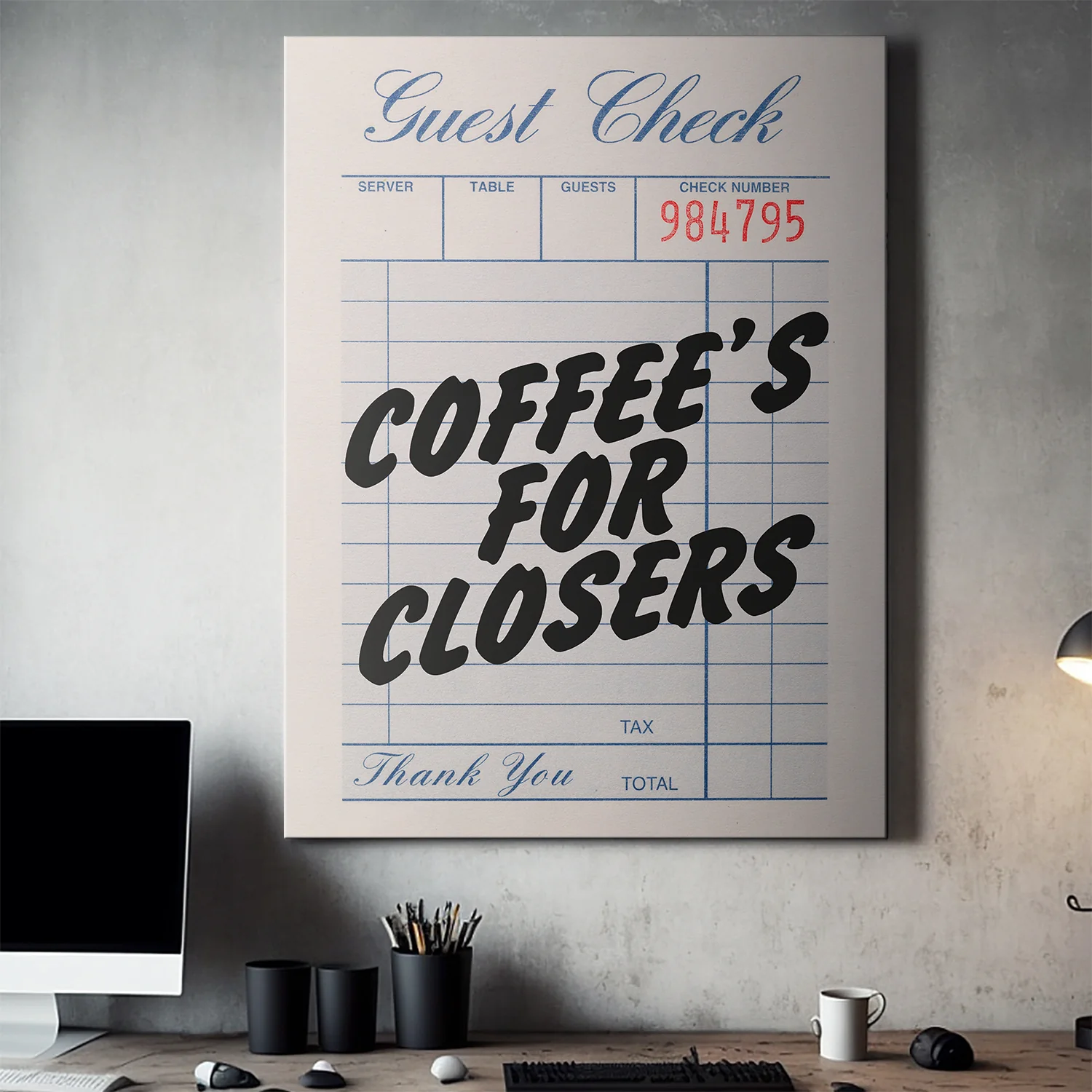 Coffee's For Closers - Check
