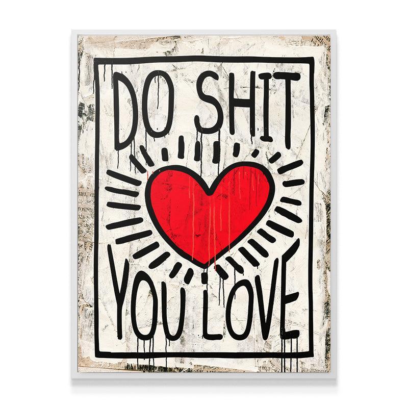 Do Shit You Love - Image 6