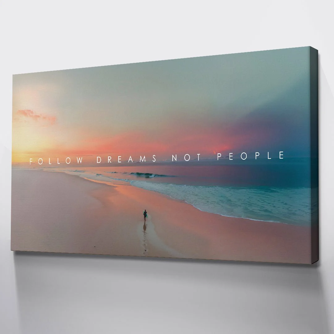 Follow Dreams Not People - Image 3