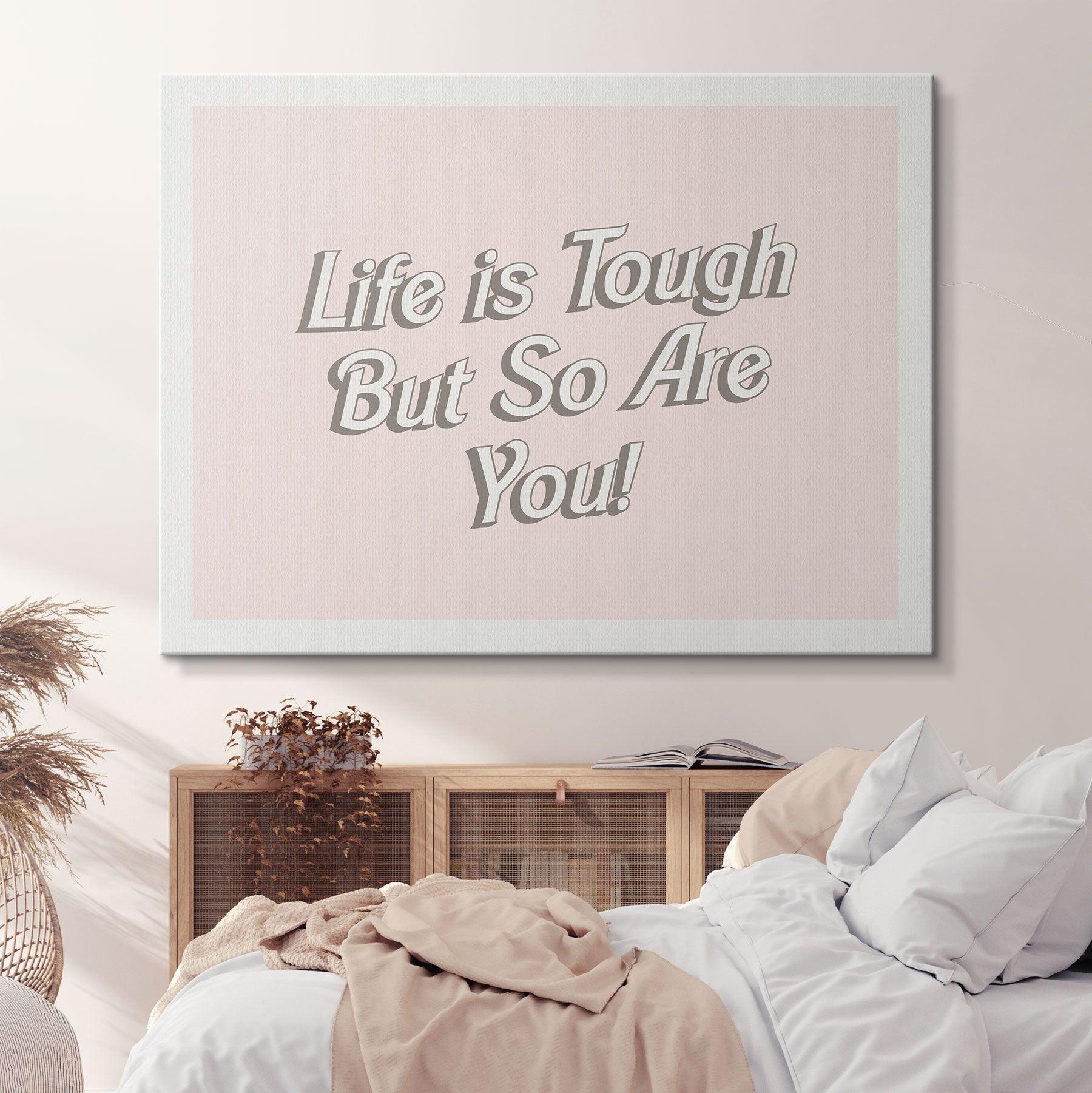 Life is Tough - Image 3