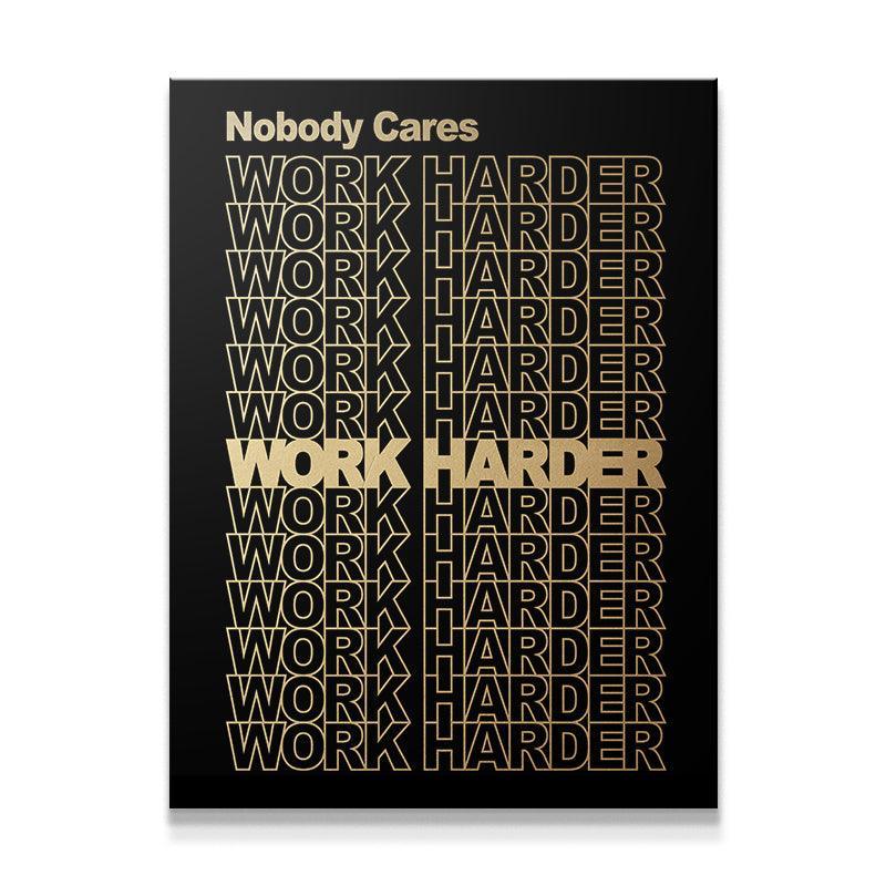 Nobody Cares, Work Harder. (Gold Edition) - Image 2