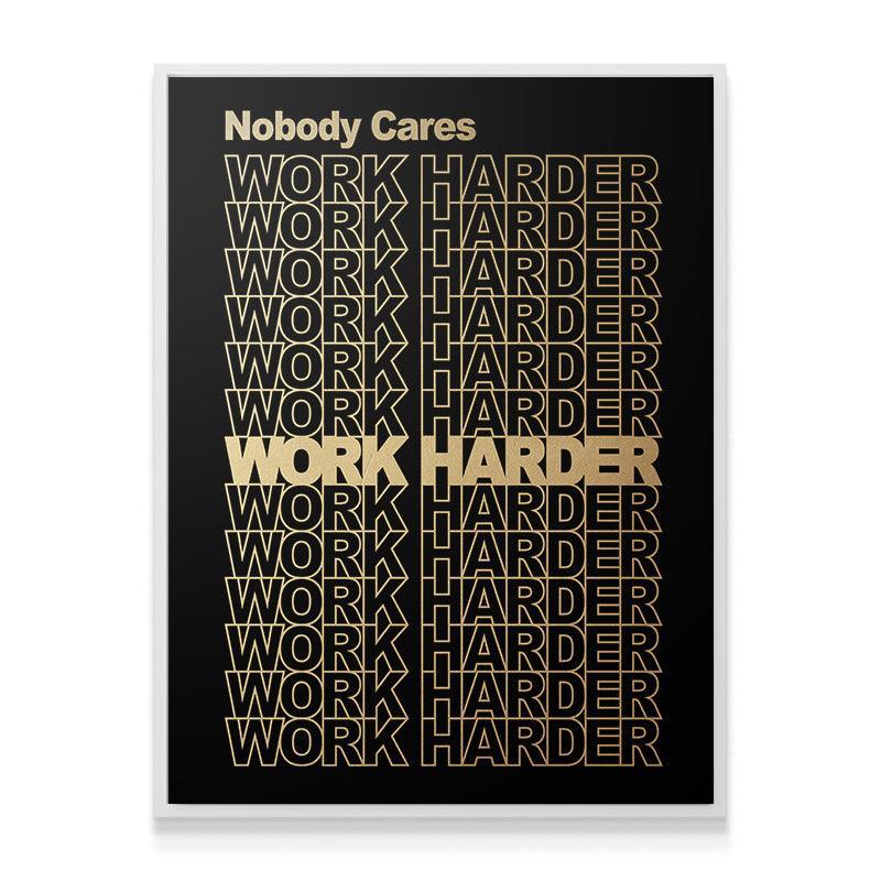 Nobody Cares, Work Harder. (Gold Edition) - Image 6