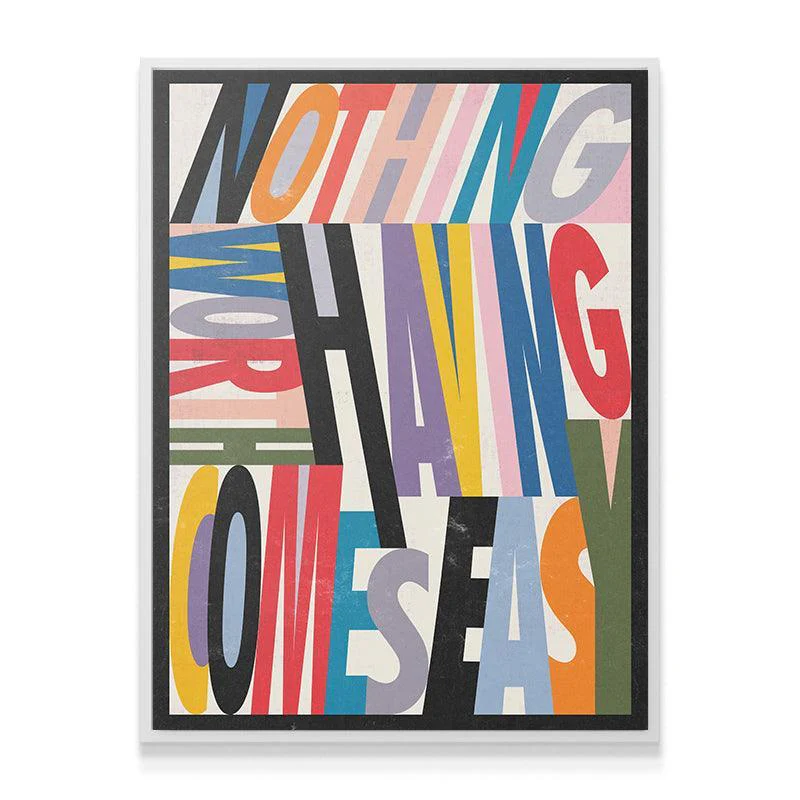 Nothing Worth Having Comes Easy - Image 6
