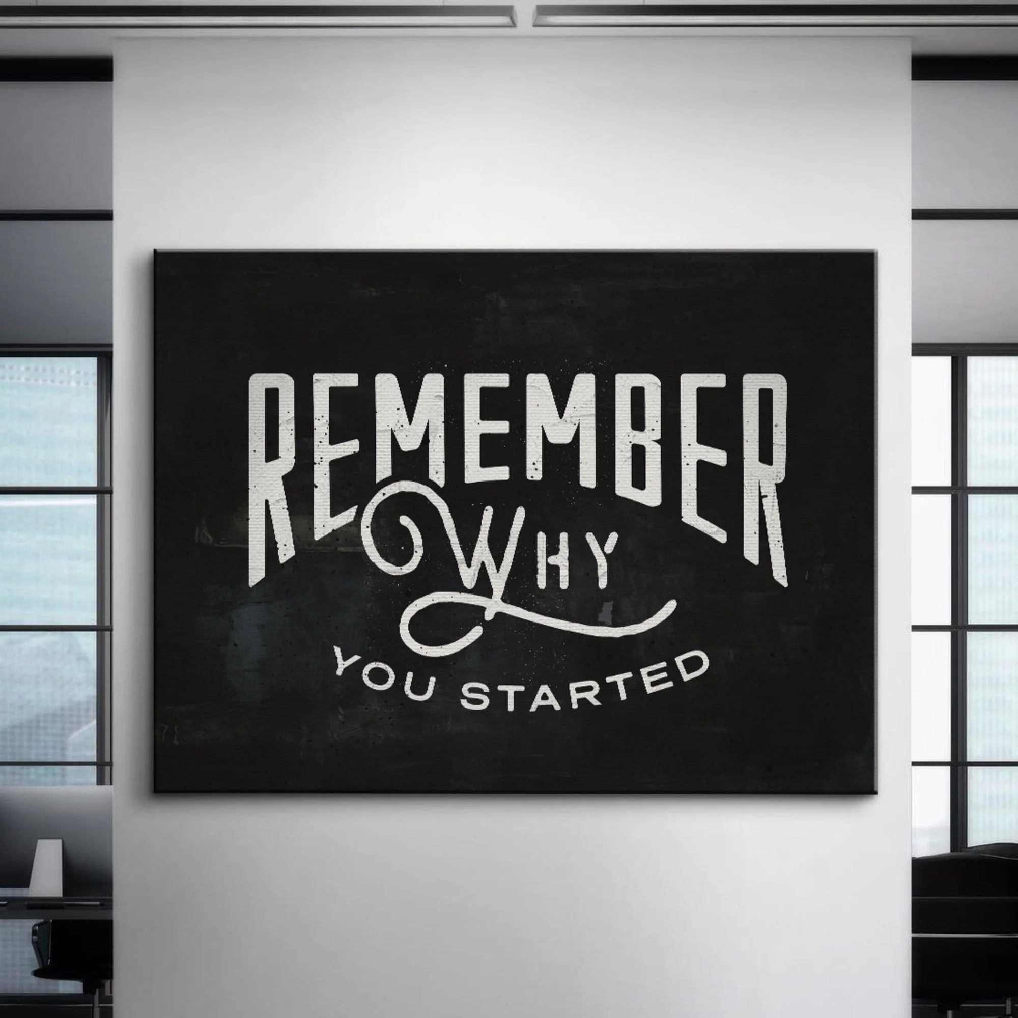 Remember Why You Started (Type)